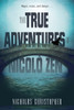 The True Adventures of Nicolo Zen:  - ISBN: 9780375864926