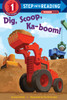 Dig, Scoop, Ka-boom!:  - ISBN: 9780375869105