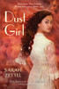 Dust Girl: The American Fairy Trilogy Book 1 - ISBN: 9780375873812