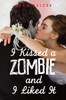 I Kissed a Zombie, and I Liked It:  - ISBN: 9780385735032