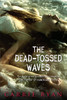 The Dead-Tossed Waves:  - ISBN: 9780385736855