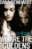 We Are the Goldens:  - ISBN: 9780385742580