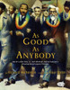 As Good as Anybody: Martin Luther King, Jr., and Abraham Joshua Heschel's Amazing March toward Freedom - ISBN: 9780385753876