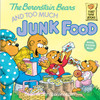The Berenstain Bears and Too Much Junk Food:  - ISBN: 9780394872179