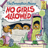 The Berenstain Bears No Girls Allowed:  - ISBN: 9780394873312
