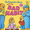 The Berenstain Bears and the Bad Habit:  - ISBN: 9780394873404