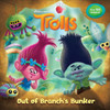 Out of Branch's Bunker (DreamWorks Trolls):  - ISBN: 9780399558993
