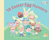 10 Easter Egg Hunters: A Holiday Counting Book - ISBN: 9780553507843