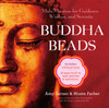 Buddha Beads: Mala Mantras for Guidance, Wisdom, and Serenity - ISBN: 9781454910992