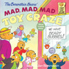 The Berenstain Bears' Mad, Mad, Mad Toy Craze:  - ISBN: 9780679889588