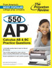 550 AP Calculus AB & BC Practice Questions:  - ISBN: 9780804124454