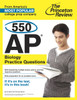 550 AP Biology Practice Questions:  - ISBN: 9780804124881