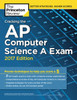 Cracking the AP Computer Science A Exam, 2017 Edition: Proven Techniques to Help You Score a 5 - ISBN: 9781101919880