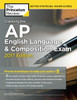 Cracking the AP English Language & Composition Exam, 2017 Edition: Proven Techniques to Help You Score a 5 - ISBN: 9781101919903