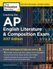 Cracking the AP English Literature & Composition Exam, 2017 Edition: Proven Techniques to Help You Score a 5 - ISBN: 9781101919910
