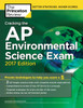 Cracking the AP Environmental Science Exam, 2017 Edition: Proven Techniques to Help You Score a 5 - ISBN: 9781101919927