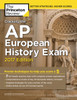 Cracking the AP European History Exam, 2017 Edition: Proven Techniques to Help You Score a 5 - ISBN: 9781101919934