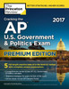 Cracking the AP U.S. Government & Politics Exam 2017, Premium Edition:  - ISBN: 9781101920015