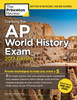 Cracking the AP World History Exam, 2017 Edition: Proven Techniques to Help You Score a 5 - ISBN: 9781101920053