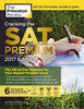 Cracking the SAT Premium Edition with 6 Practice Tests, 2017: The All-in-One Solution for Your Highest Possible Score - ISBN: 9781101920480