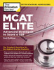 MCAT Elite, 2nd Edition: Advanced Strategies to Score a 528 - ISBN: 9781101920619
