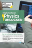 High School Physics Unlocked: Your Key to Understanding and Mastering Complex Physics Concepts - ISBN: 9781101921531