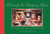 Through the Shopping Glass: A Century of New York Christmas Windows - ISBN: 9780789315502