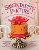 Serendipity Parties: Pleasantly Unexpected Ideas for Entertaining - ISBN: 9780789316943