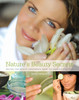Nature's Beauty Secrets: Recipes for Beauty Treatments from the World's Best Spas - ISBN: 9780789322111