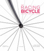 The Racing Bicycle: Design, Function, Speed - ISBN: 9780789324658