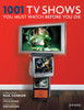 1001 TV Shows You Must Watch Before You Die:  - ISBN: 9780789329387