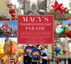 Macy's Thanksgiving Day Parade: A New York City Holiday Tradition - ISBN: 9780789332578