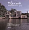 Palm Beach: An Architectural Legacy - ISBN: 9780847825103