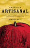 American Artisanal: Finding the Country's Best Real Food, from Cheese to Chocolate - ISBN: 9780847829347