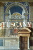 Tuscany: Vistas, Churches, Museums, Art, Villas & Gardens - ISBN: 9780847831388