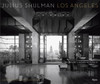 Julius Shulman Los Angeles: The Birth of a Modern Metropolis:  - ISBN: 9780847835485