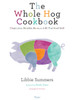 The Whole Hog Cookbook: Chops, Loin, Shoulder, Bacon, and All That Good Stuff - ISBN: 9780847836826