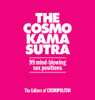 The Cosmo Kama Sutra: 99 Mind-Blowing Sex Positions - ISBN: 9781588169716