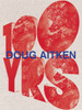 Doug Aitken: 100 Yrs - ISBN: 9780847838325