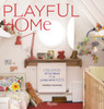 Playful Home: Creative Style Ideas for Living with Kids - ISBN: 9780847838431