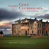 Legendary Golf Clubhouses of the U.S. and Great Britain:  - ISBN: 9780847839834