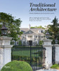 Traditional Architecture: Timeless Building for the Twenty-First Century - ISBN: 9780847840809