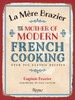 La Mere Brazier: The Mother of Modern French Cooking - ISBN: 9780847840960