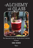 Alchemy in a Glass: The Essential Guide to Handcrafted Cocktails - ISBN: 9780847842186