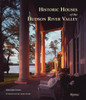 Historic Houses of the Hudson River Valley:  - ISBN: 9780847842971