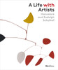 A Life with Artists: Hannelore and Rudolph Schulhof - ISBN: 9780847849451