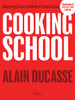 Cooking School: Mastering Classic and Modern French Cuisine - ISBN: 9780847849949