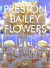 Preston Bailey Flowers: Centerpieces, Place Setting, Ceremonies, and Parties - ISBN: 9780847858064