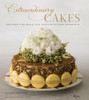 Extraordinary Cakes: Recipes for Bold and Sophisticated Desserts - ISBN: 9780847858088