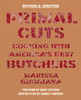 Primal Cuts: Cooking with America's Best Butchers, Revised & Updated Edition - ISBN: 9781599621159